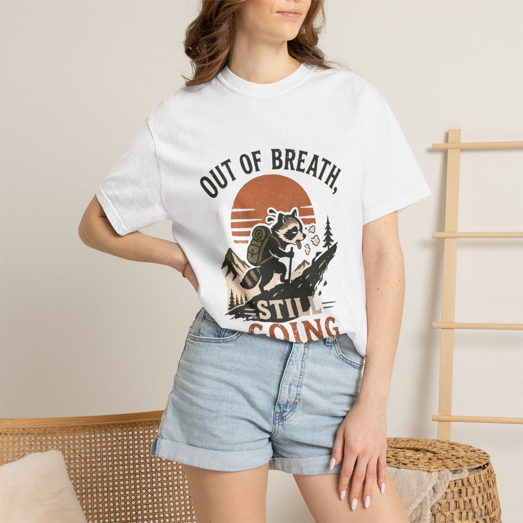 Out of Breat, Still Going T Shirt!