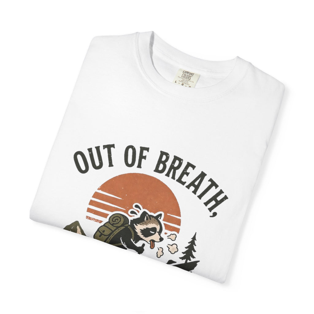 Out of Breat, Still Going T Shirt!