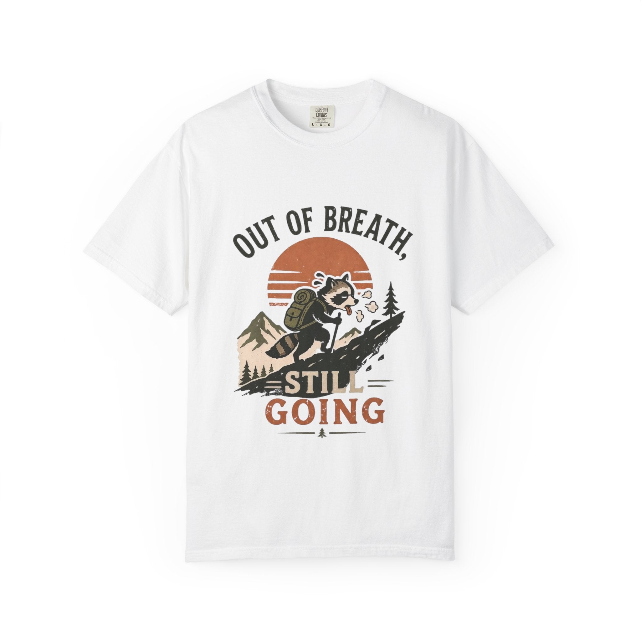 Out of Breat, Still Going T Shirt!