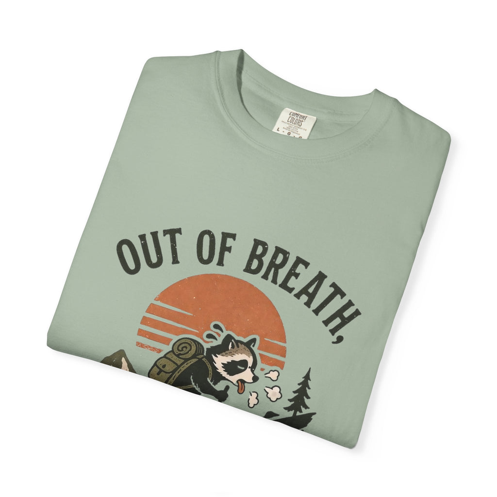 Out of Breat, Still Going T Shirt!