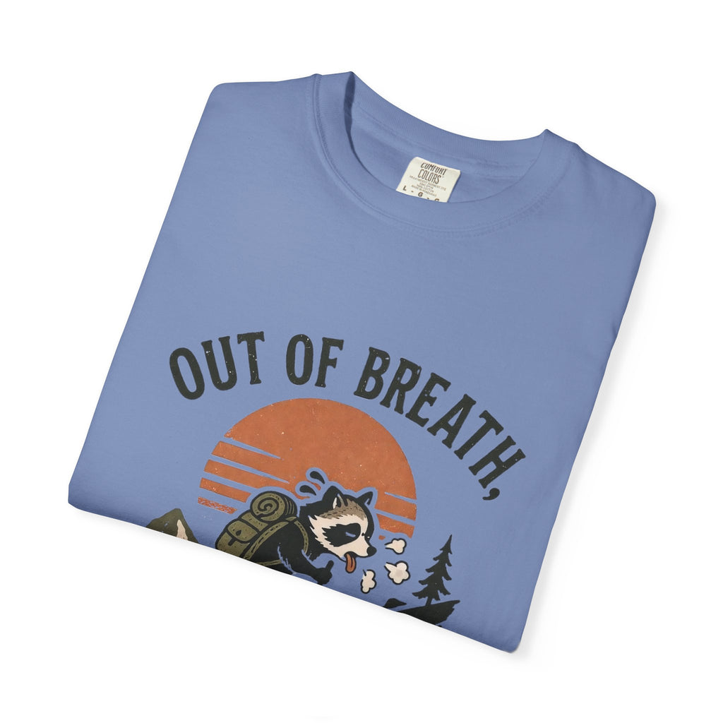 Out of Breat, Still Going T Shirt!