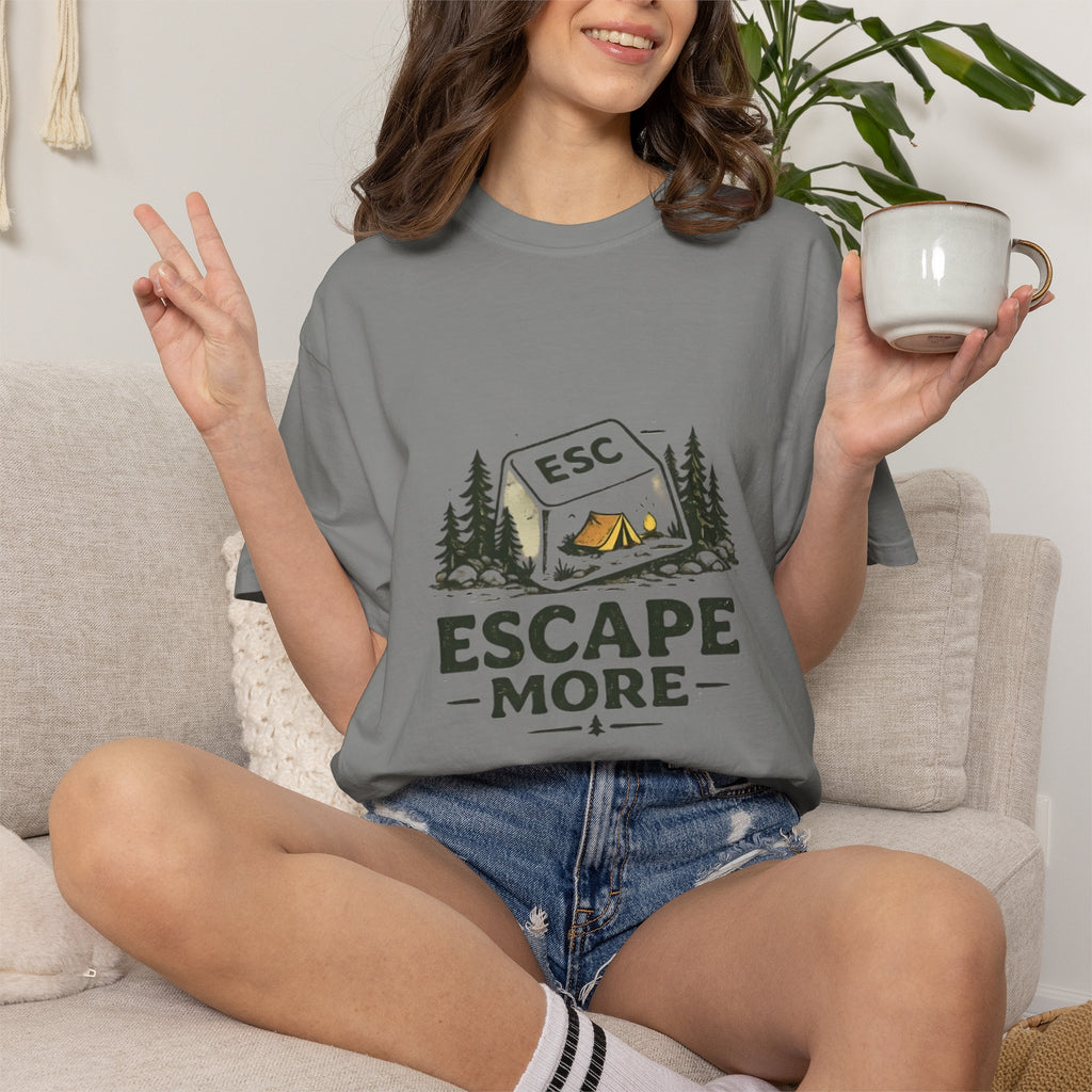 Escape More T Shirt!
