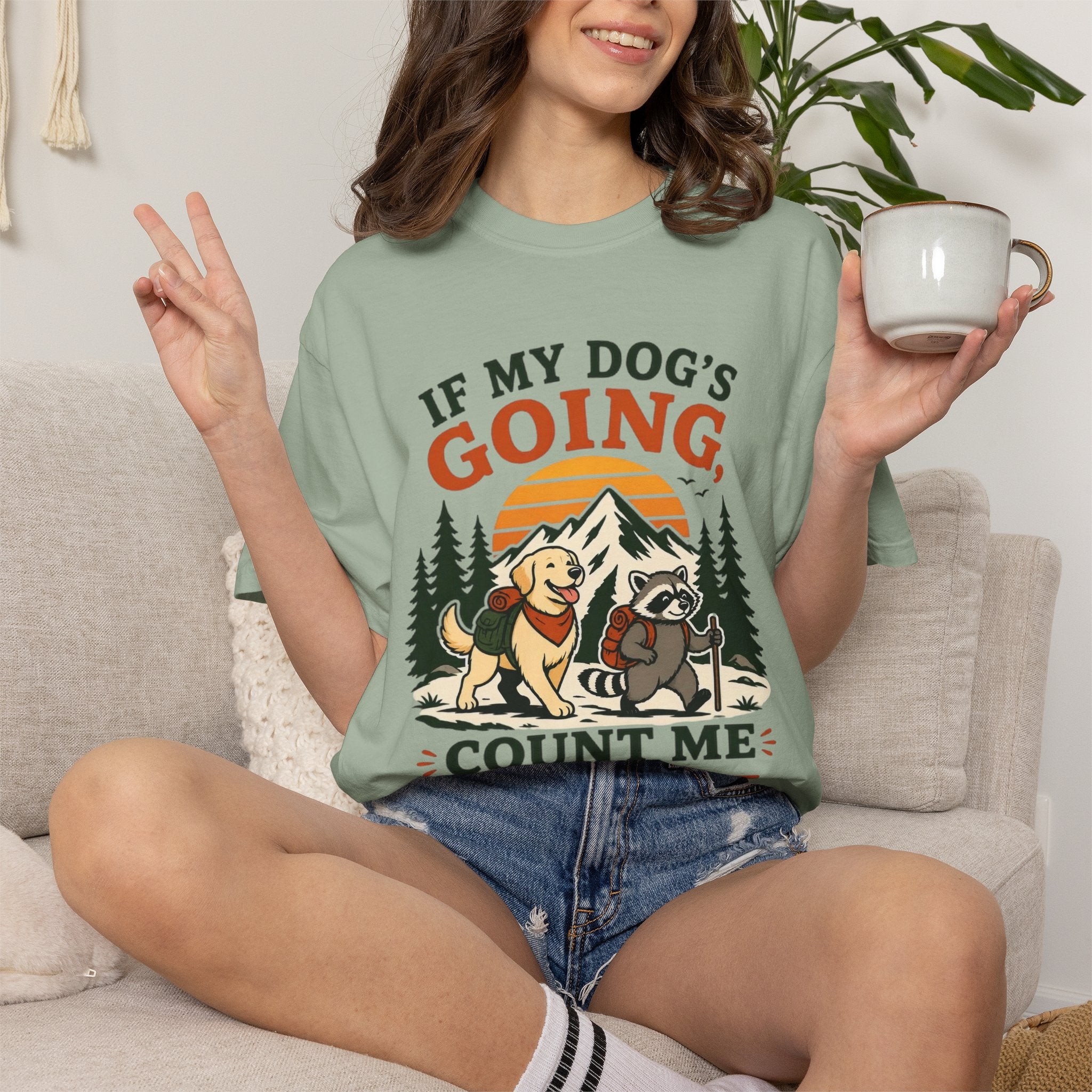 If My Dog's Going, Count Me In T Shirt!
