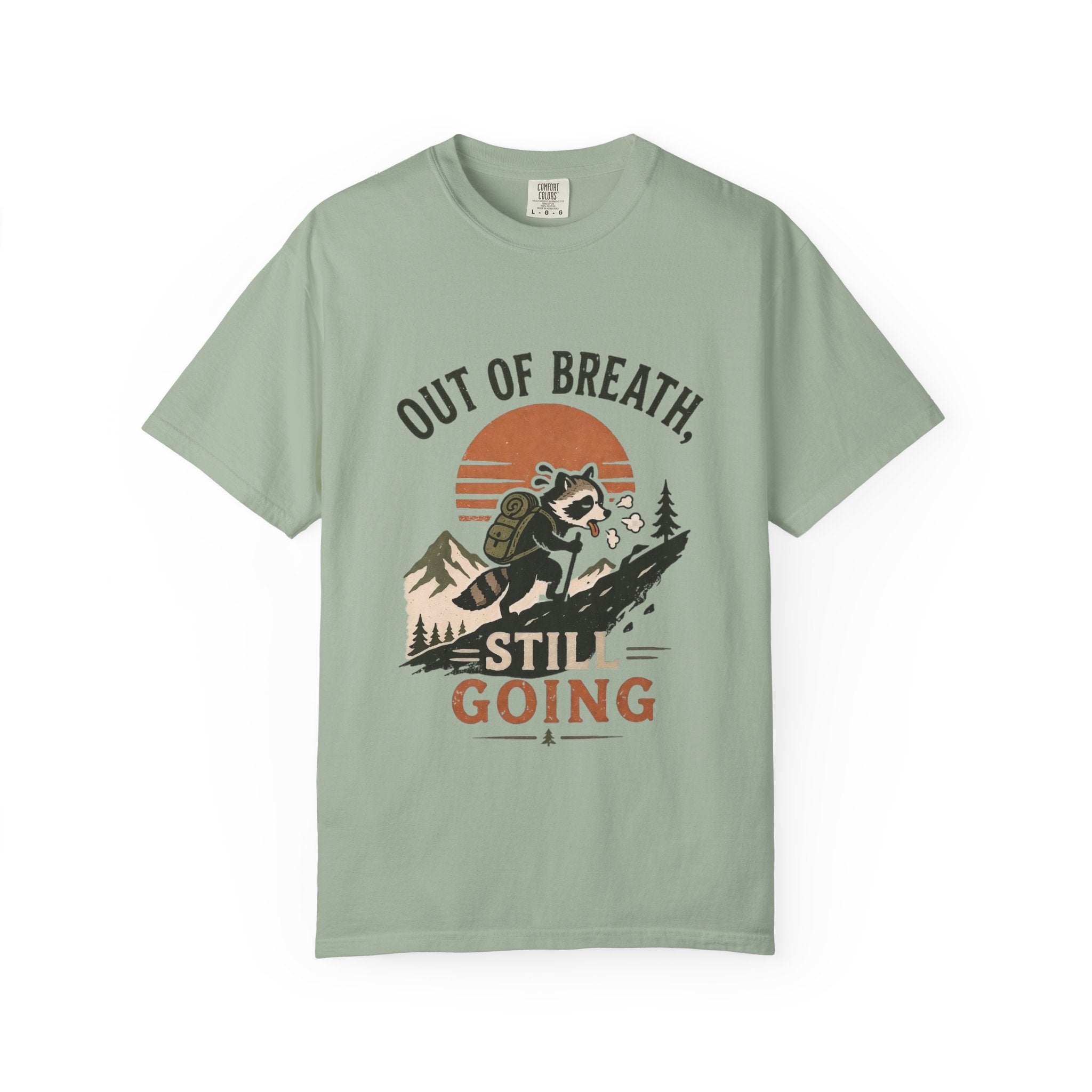 Out of Breat, Still Going T Shirt!