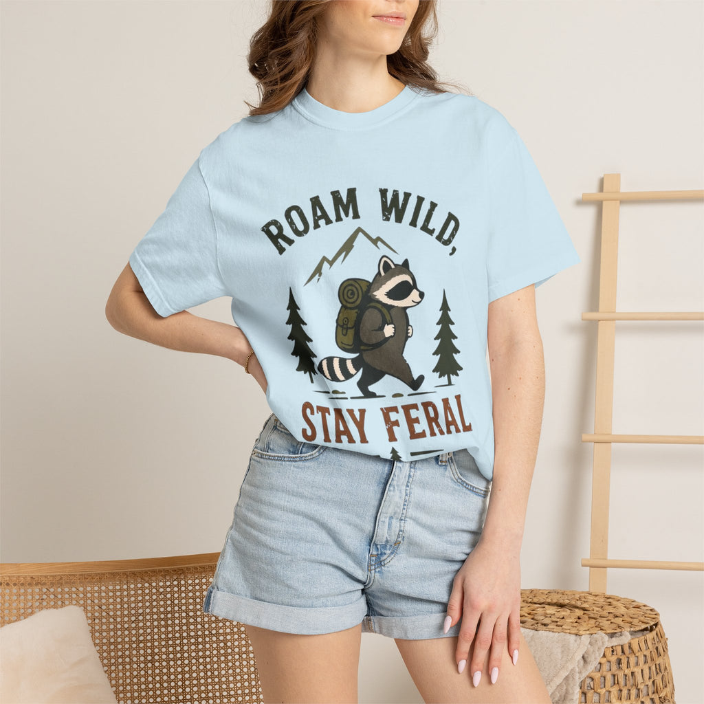 Roam Wild, Stay Feral T Shirt!