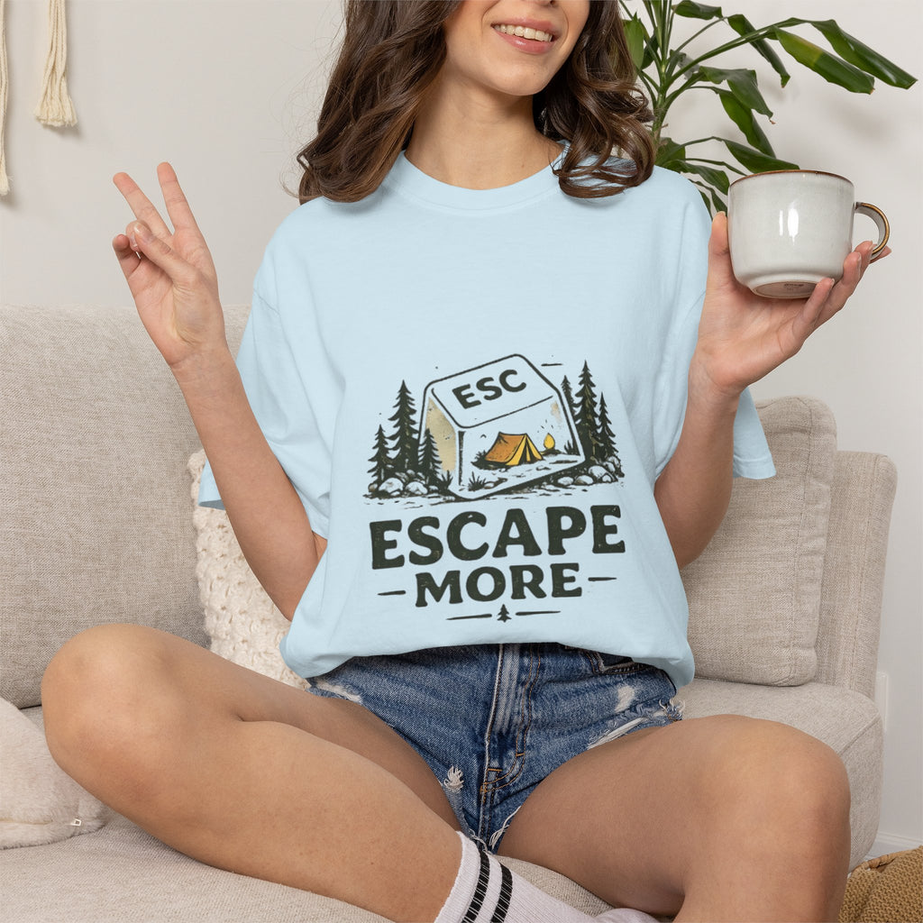 Escape More T Shirt!