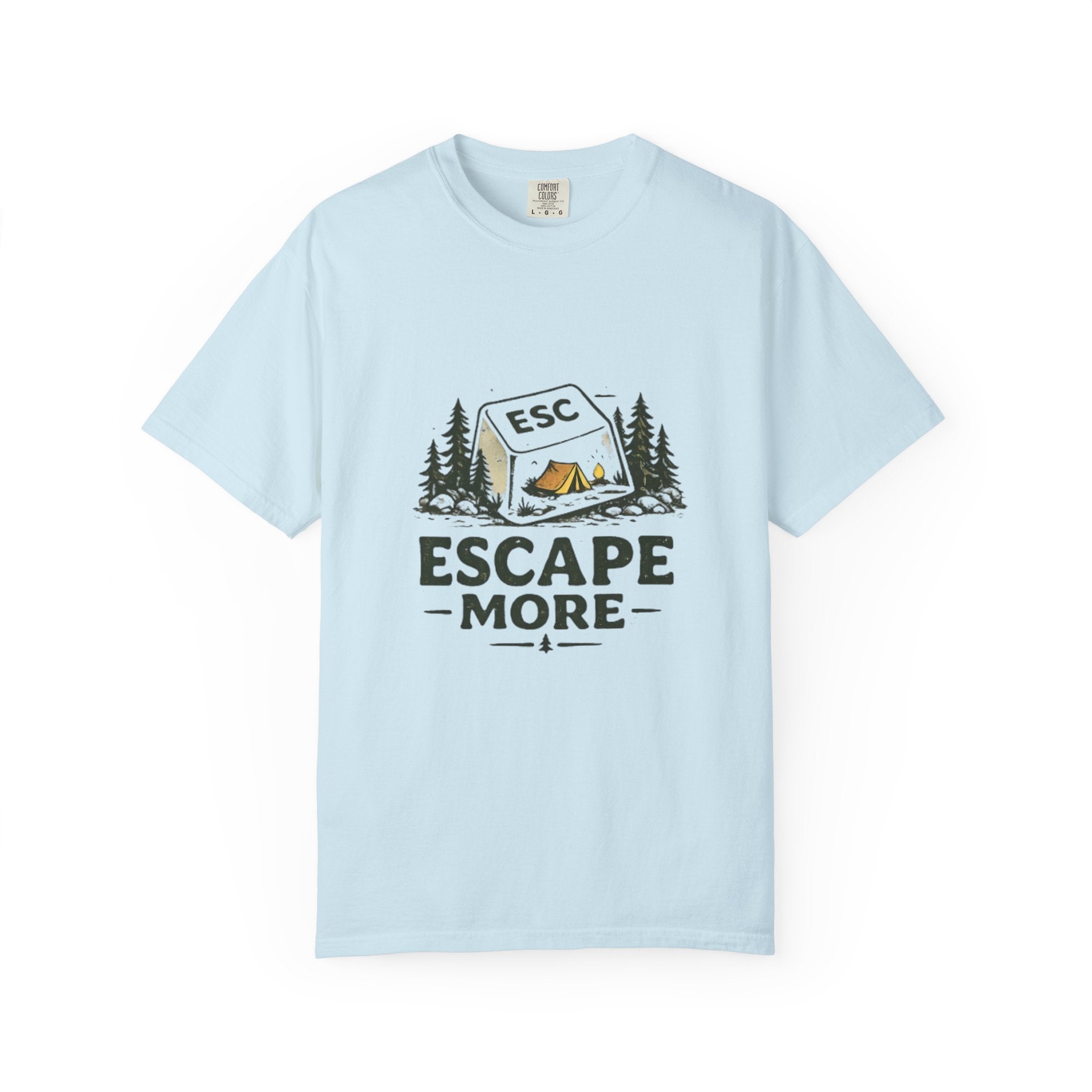 Escape More T Shirt!