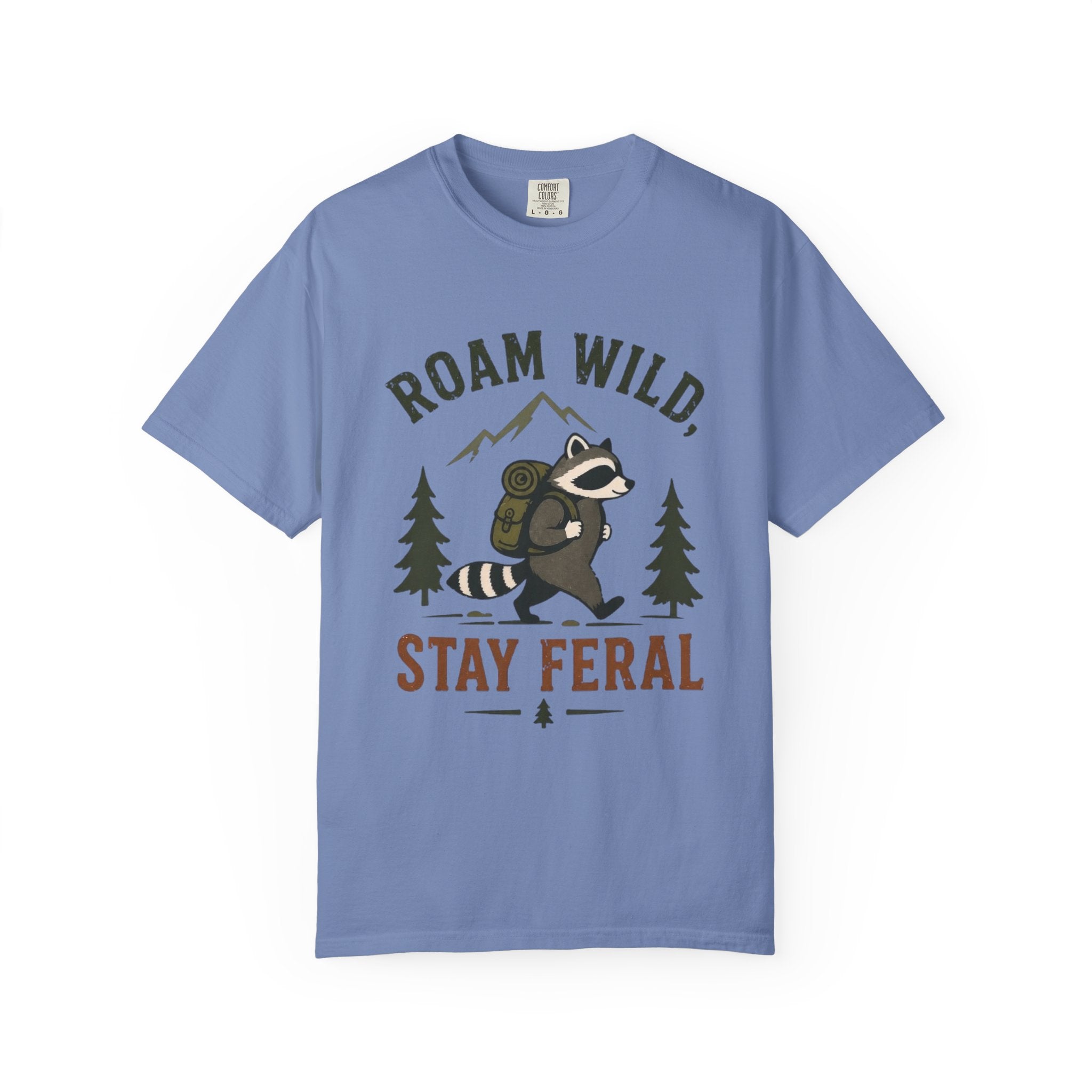 Roam Wild, Stay Feral T Shirt!