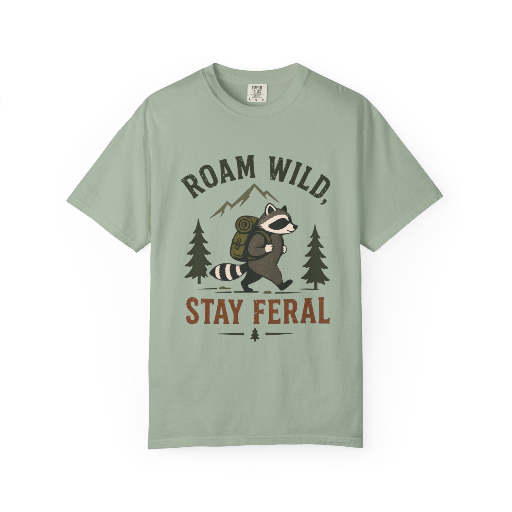 Roam Wild, Stay Feral T Shirt!